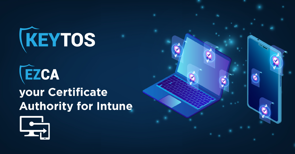 How To Create an Azure-Based Certificate Authority for Intune | Keytos Blog