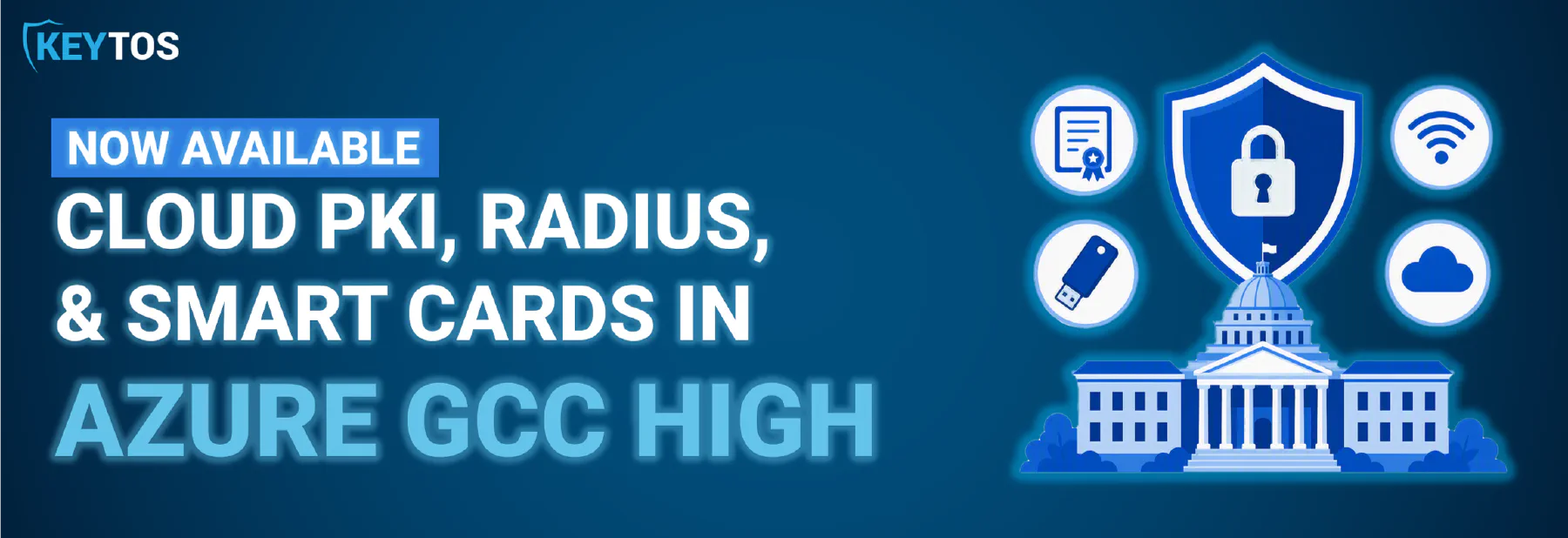 Keytos EZCA cloud PKI, EZRADIUS cloud RADIUS, and Keytos Shield now available for Microsoft Azure GCC High government cloud tenants