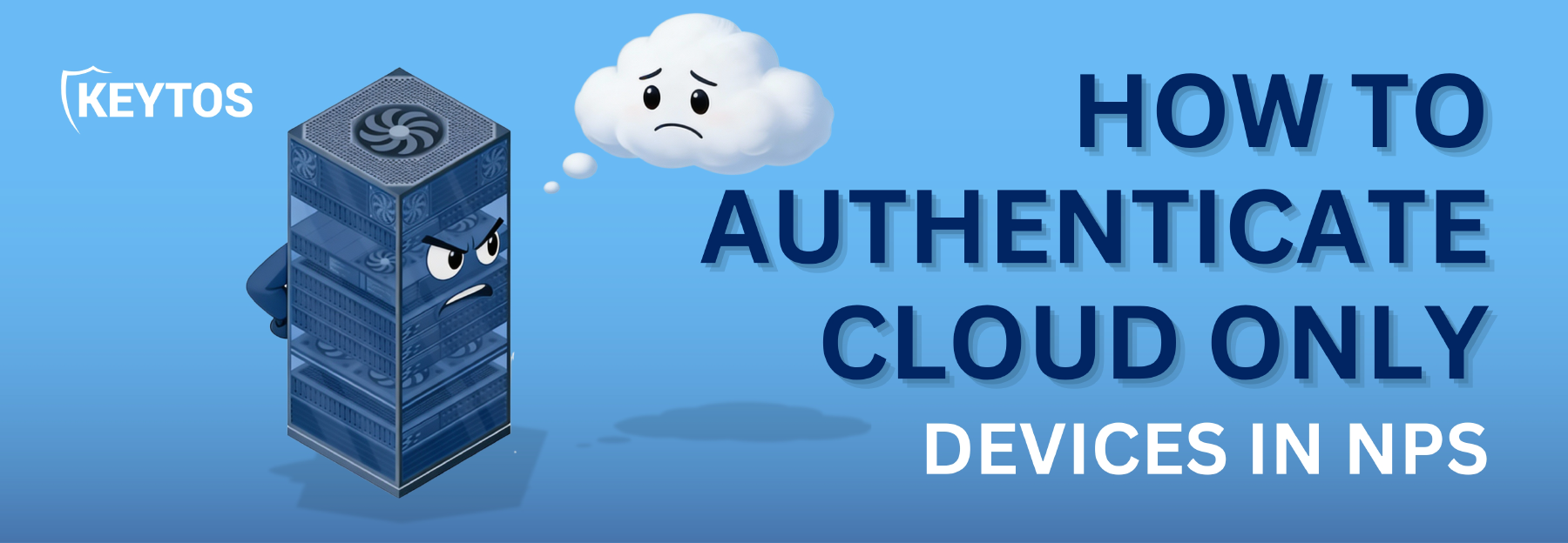 How to Authenticate Entra ID Cloud Only Devices in NPS