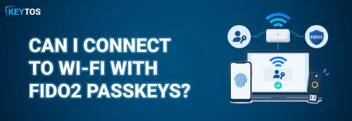 Can I use passkeys for Wi-Fi networks? A FIDO2 passkey authenticating to a WPA Enterprise Wi-Fi network through a RADIUS server using the EAP-FIDO draft