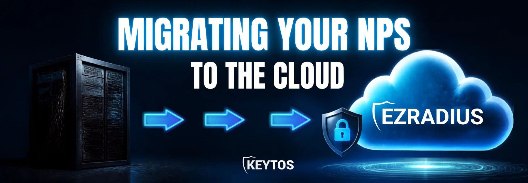 How to Move NPS to the Cloud with the Best Cloud RADIUS Options