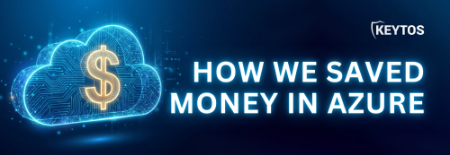 Engineering Efficiency at Keytos Reducing Azure and AWS Costs