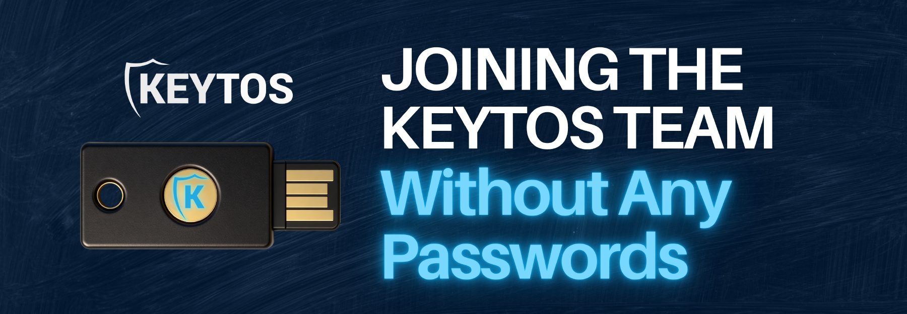 My First Months at Keytos: A Passwordless Journey