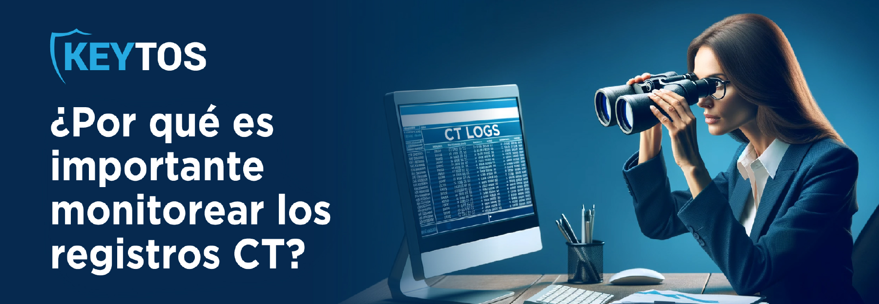 Por qué es importante monitorear los CT Logs, y cómo monitorear los Certificate Transparency Logs