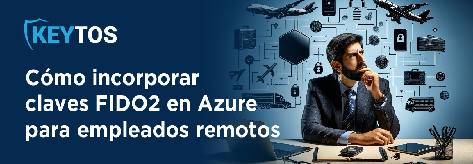 Como crear tokens FIDO2 o Yubikeys en Azure para empleados remotos