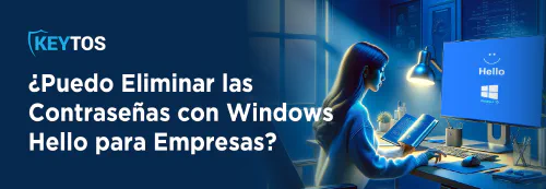 Windows Hello for Business puede eliminar las contraseñas? o necesito FIDO2 y Entra CBA