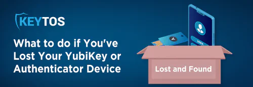 Cómo Recuperar YubiKeys Perdidas