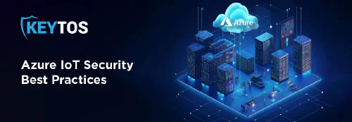 Prácticas Recomendadas de Seguridad para Dispositivos Azure IoT