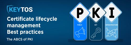Cómo Administrar Mejor los Ciclos de Vida de los Certificados