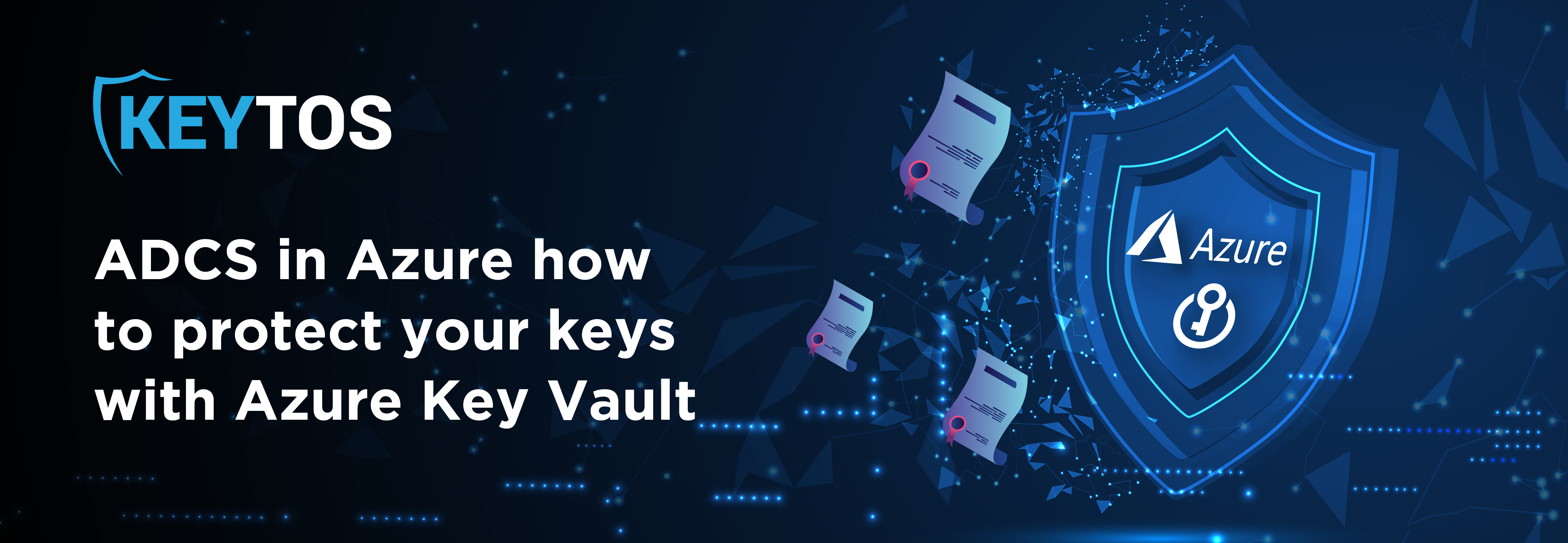 ADCS in Azure How to protect your Private Keys with Azure Key Vault or dedicated HSM