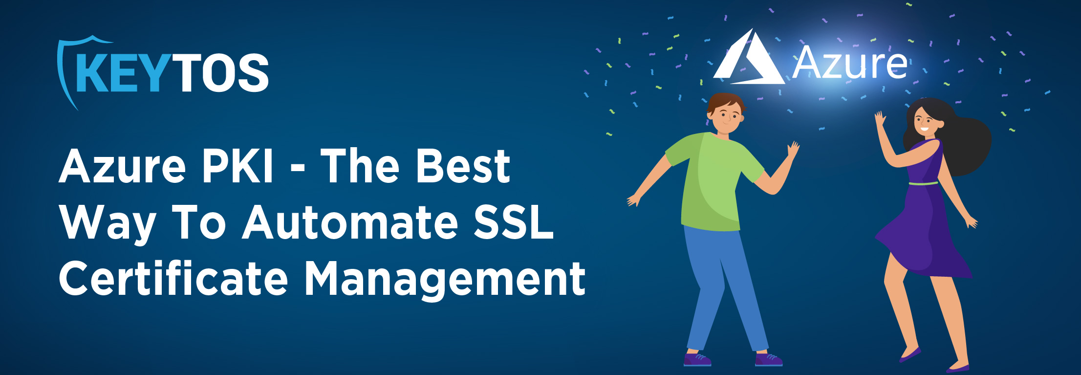 Azure PKI is the Best SSL Certificate Automation Method