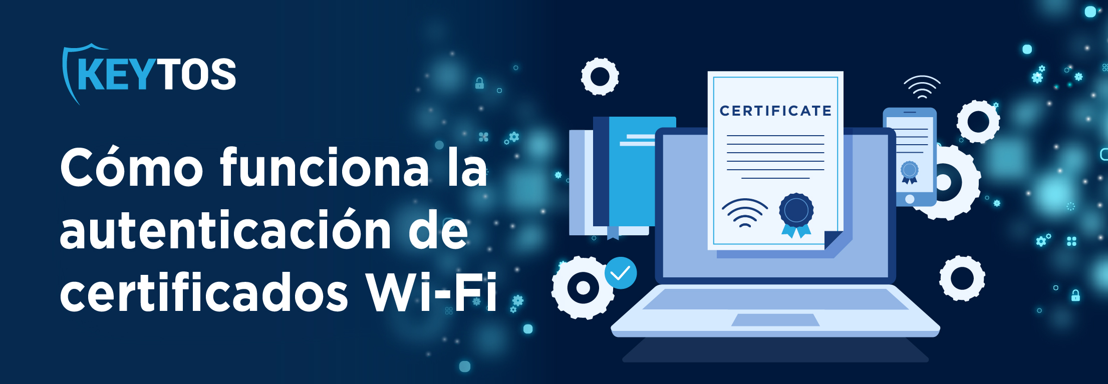 Como funciona la autenticación de certificados WiFi y Raduis