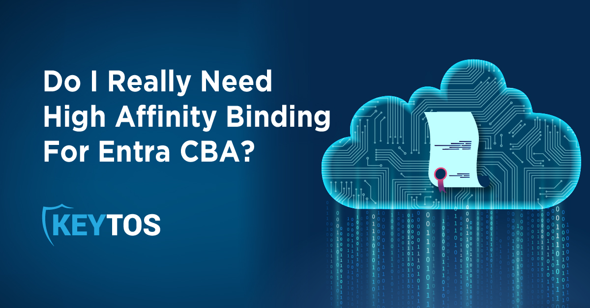 What is Affinity Binding? Is Affinity Binding Required in Entra CBA
