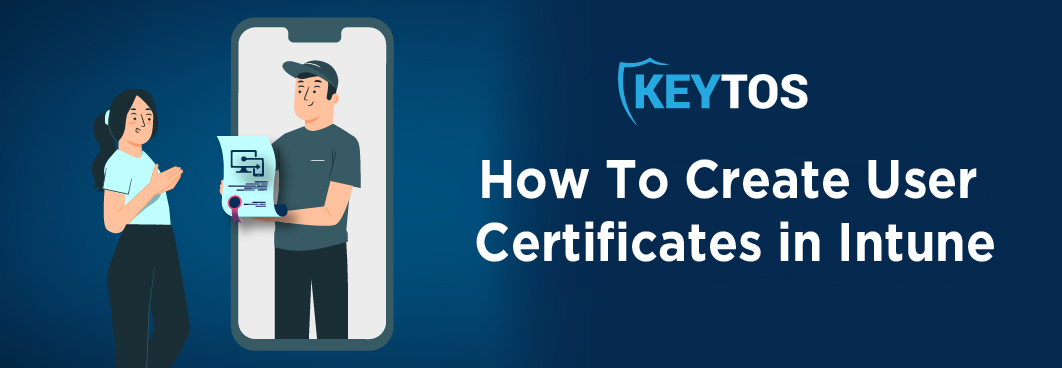 How to create user certificates in Intune