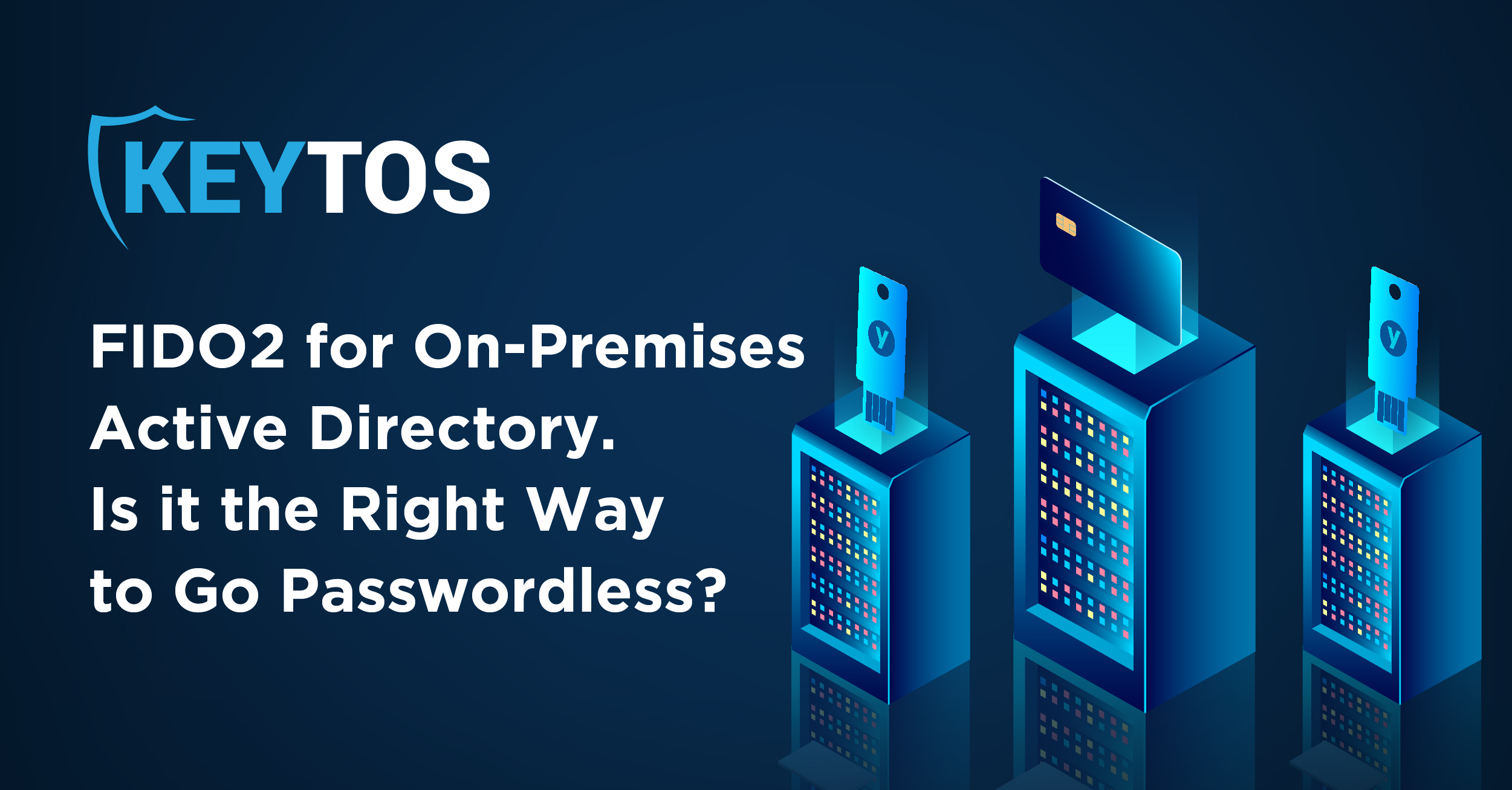Best practices for going passwordless on-premises use FIDO2 or SmartCard?