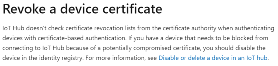 Microsoft Azure PKI Documentation - "IoT Hub doesn't check certificate revocation lists from the certificate authority when authenticating devices with certificate-based authentication."