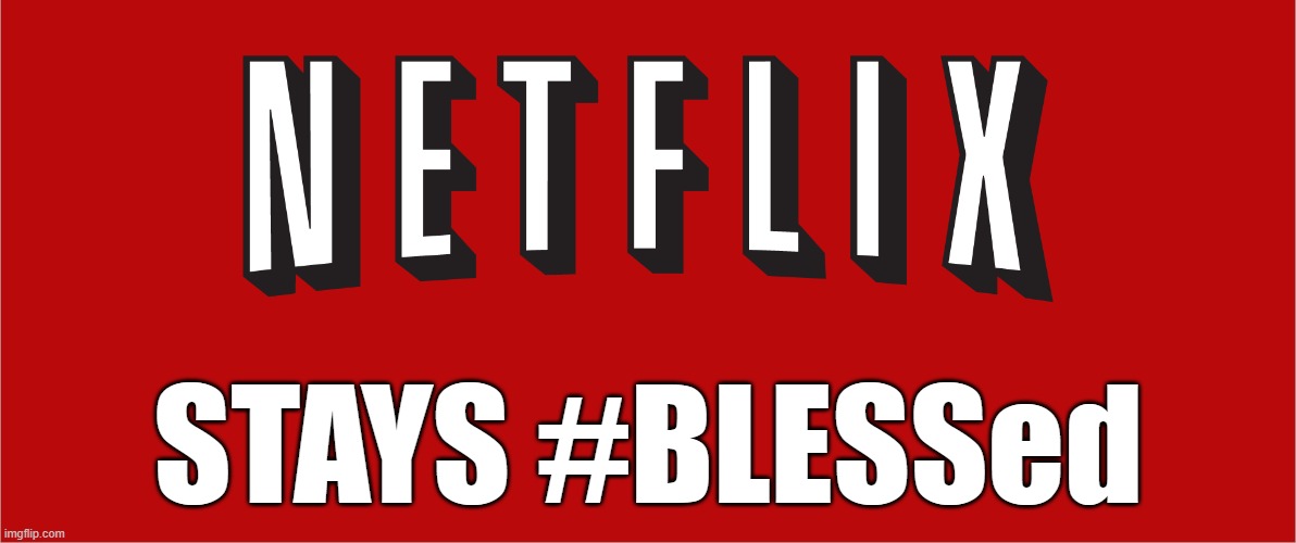How does Netflix do SSH? Netflix uses its BLESS CA. Netflix stays #BLESSed meme