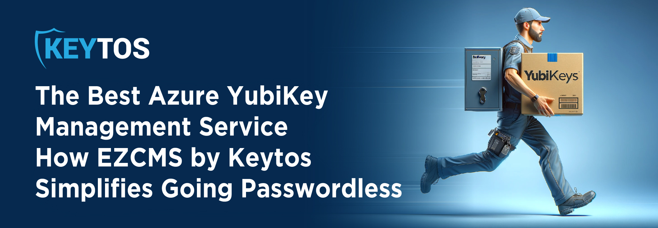 How To Ship YubiKeys Worldwide With Ease and implement passwordless for remote users