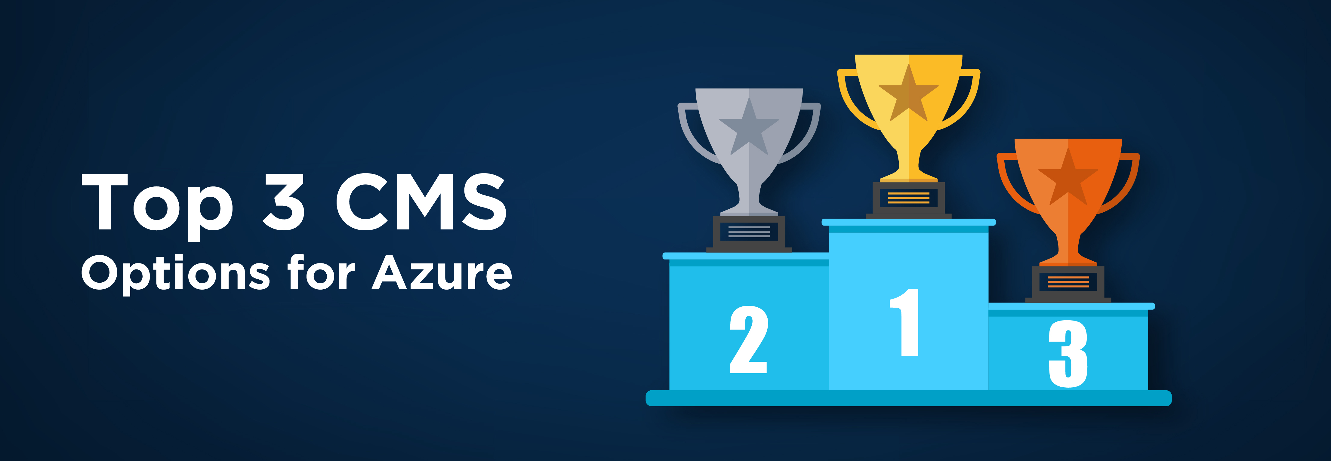Top 3 CMS for Azure and Active Directory