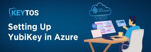 How to Setup YubiKey in Entra ID: A Simple Guide