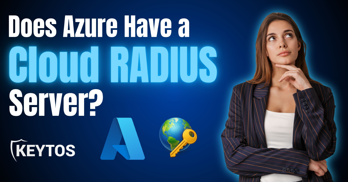 Does Azure Have a Cloud RADIUS Server for Network Authentication ...