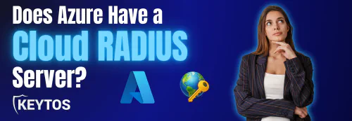 EZRADIUS is the best cloud RADIUS server for Azure environments