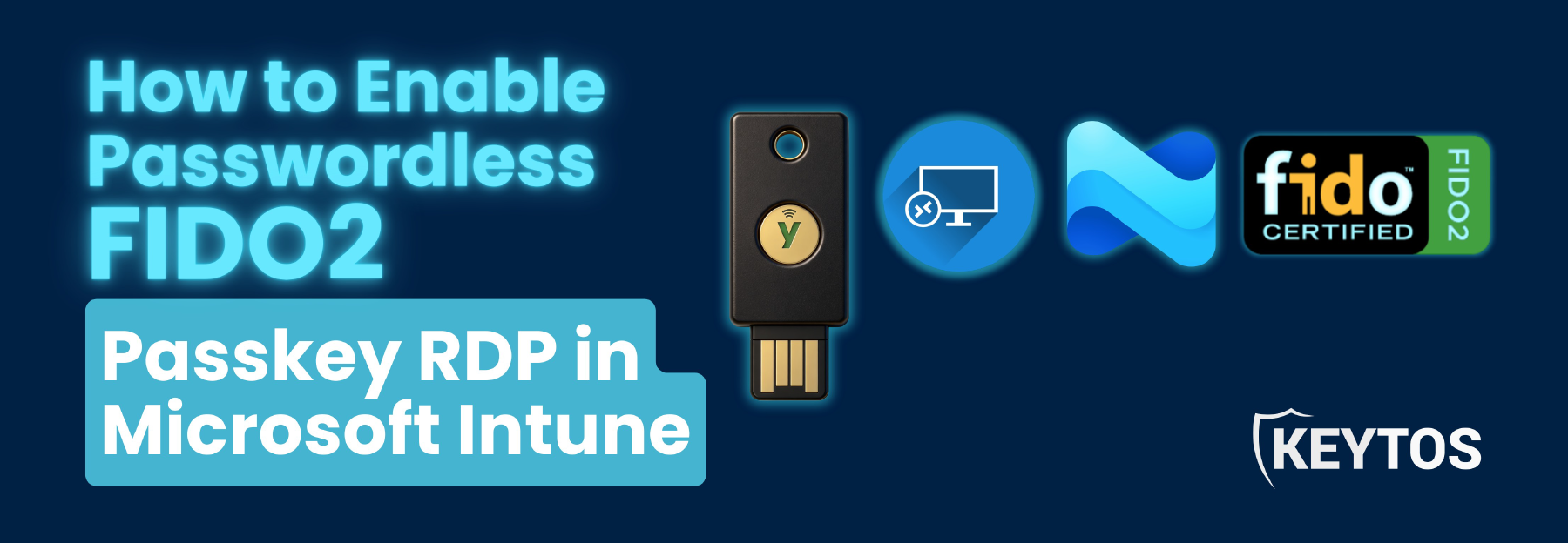 How to Enable Passwordless RDP with FIDO2 Security Keys in Microsoft Intune