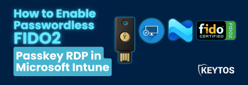 How to Enable Passwordless RDP with FIDO2 Security Keys in Microsoft Intune