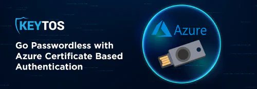How to Go Passwordless In Azure with Entra CBA (Certificate Based Authentication)