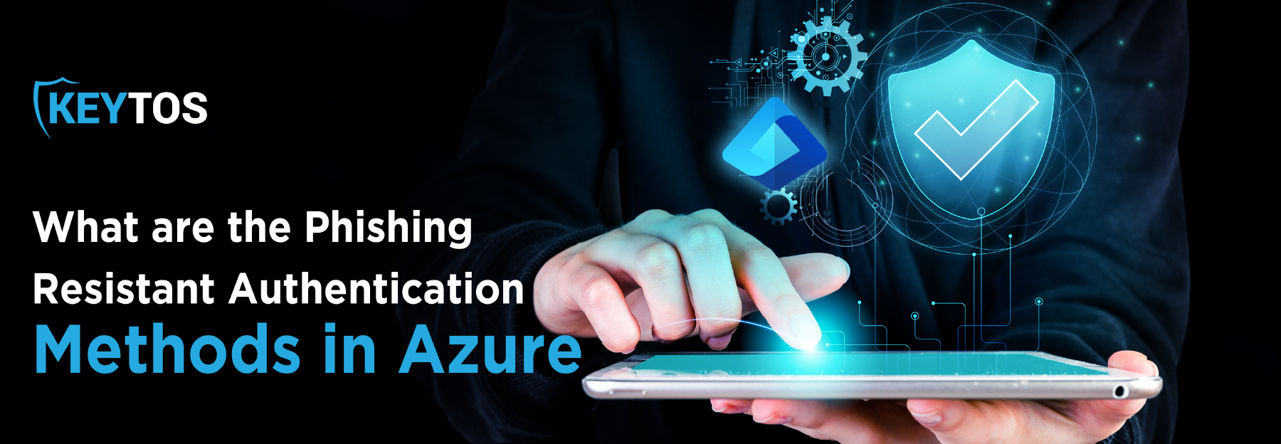 What are the phishing resistant authentication methods in Azure Active Directory and Entra ID?