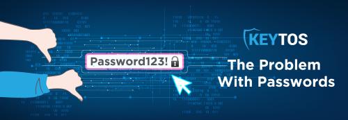 Why Passwords Are Not Secure