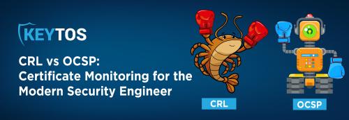 What's the Difference Between CRL and OCSP?