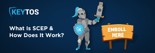 How Does Intune Work With SCEP? What is SCEP and How Does it Work? What is the Meaning of SCEP?